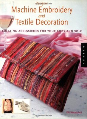 #ad Designer Machine Embroidery and Textile Decoration: Creating Acc