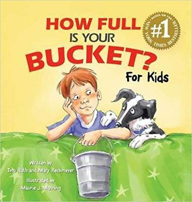 How Full Is Your Bucket? For Kids by Tom Rath and Mary Reckmeyer 2009 P GOOD $3.59