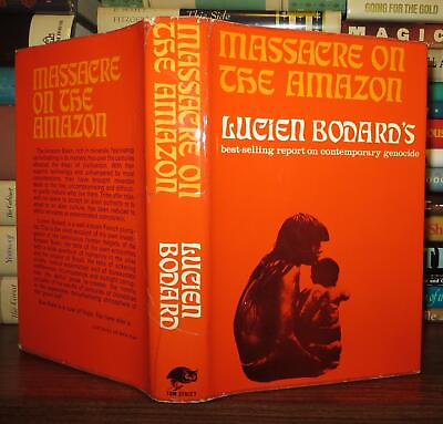 #ad Bodard Lucien MASSACRE ON THE AMAZON 1st Edition 1st Printing