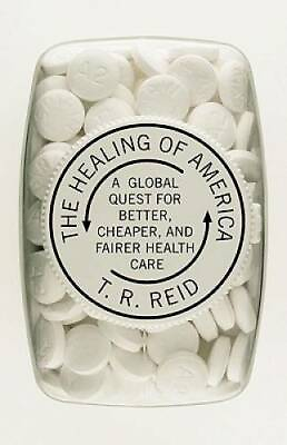 #ad The Healing of America: A Global Quest for Better Cheaper and Fairer He GOOD