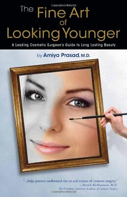 #ad THE FINE ART OF LOOKING YOUNGER: A LEADING COSMETIC By Prasad Amiya Md **Mint**