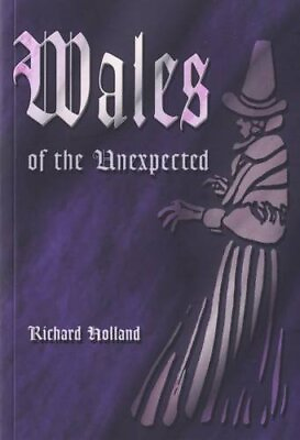 #ad Wales of the UnexpectedRichard Holland