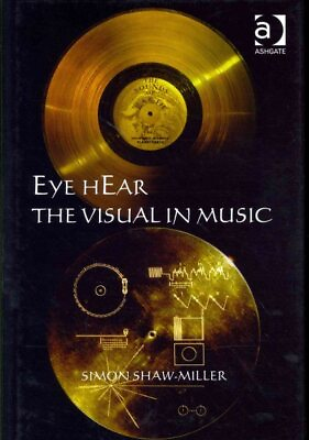 #ad Eye hEar The Visual in Music Hardcover by Shaw Miller Simon Brand New Fre...