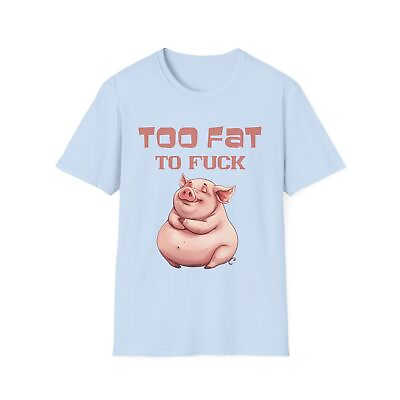 #ad Too Fat Funny Pig Graphic Tee