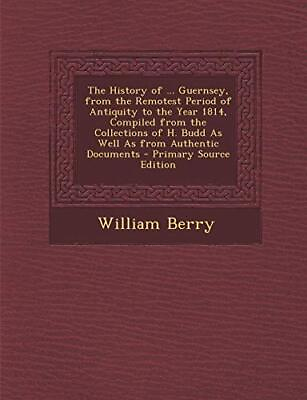 #ad The History of ... Guernsey from the ... by Berry William Paperback softback