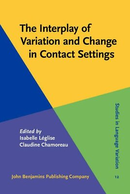 #ad THE INTERPLAY OF VARIATION AND CHANGE IN CONTACT SETTINGS By Isabelle Leglise