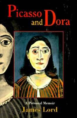 #ad Picasso and Dora: A Personal Memoir Paperback By Lord James GOOD