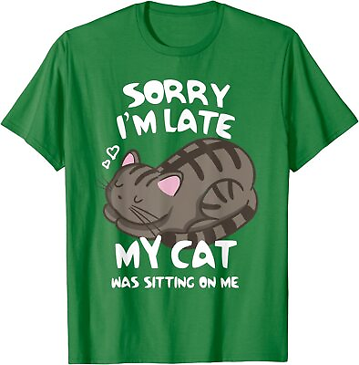 #ad Sorry I#x27;m Late My Cat Was Sitting On Me Tshirt Cat Lo Unisex T Shirt