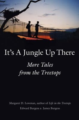 #ad It#x27;s a Jungle up There : More Tales from the Treetops Hardcover