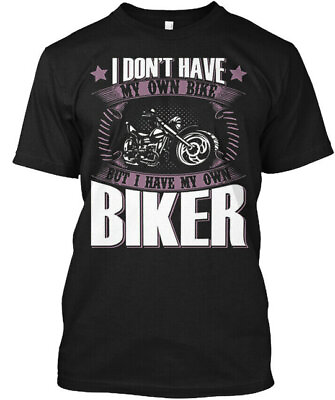 #ad Biker Dad Grandpa 1 I Dont Have My Own Bike But T Shirt Made in USA S 5XL