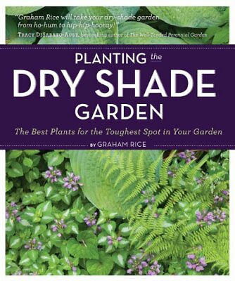 #ad Planting the Dry Shade Garden: The Best Plants for the Toughes... by Graham Rice