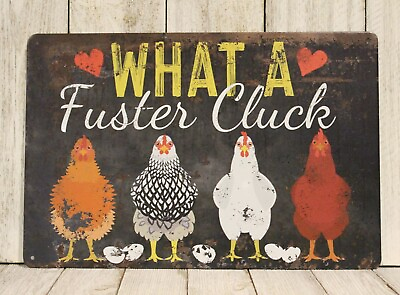 #ad What a Fuster Cluck Tin Metal Sign Poster Rooster Chicken Funny Kitchen Art XZ