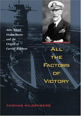 #ad All the Factors of Victory: Admiral Joseph Mason Reeves and the Origins of...