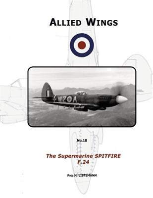 #ad The Supermarine Spitfire F.24 by Listemann Phil H. Like New Used Free ship...
