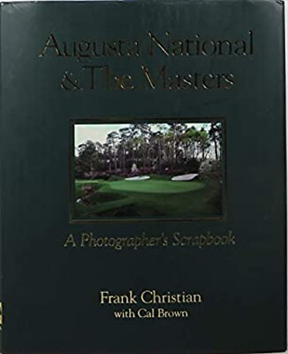 #ad Augusta National and the Masters : A Photographer#x27;s Scrapbook Har