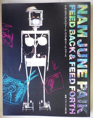 #ad NAM JUNE PAIK Feed Back amp; Feed Forth JAPAN ART BOOK 1993 Video Art Fluxus