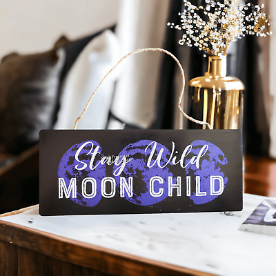 #ad Stay Wild Moon Child Moon Phases Hanging Sign