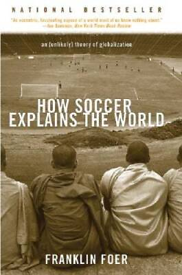 #ad How Soccer Explains the World Paperback By Foer Franklin GOOD