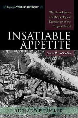 #ad Insatiable Appetite: The United States and the Ecological Degradation of GOOD