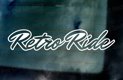 #ad Retro Ride Custom Slogan Car Window Bumper Small to Large Stickers Decals