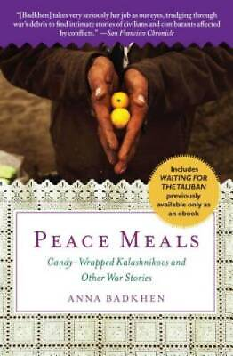 #ad Peace Meals: Candy Wrapped Kalashnikovs and Other War Stories INCLU VERY GOOD
