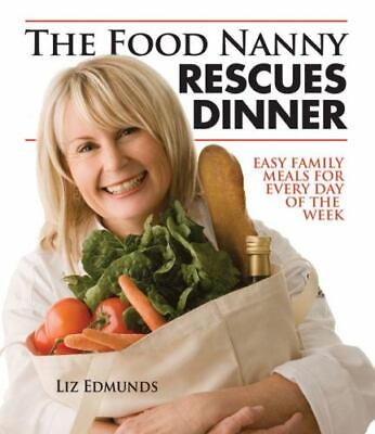 #ad The Food Nanny Rescues Dinner: Easy Family Meals for Every Day of the Week Edm