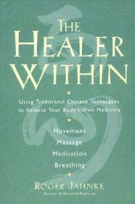 #ad The Healer Within: Using Traditional Chinese Techniques To Release Your B GOOD
