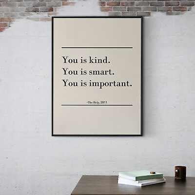 #ad The Help Movie Quote You Is Kind You Is Smart You Is Important. Print poster