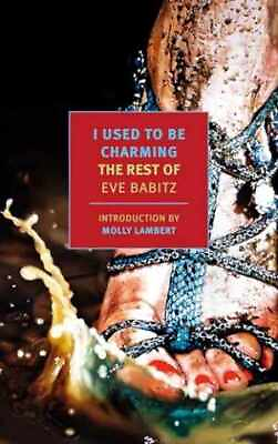 #ad I Used to Be Charming: The Rest Paperback by Babitz Eve; Kramer Very Good