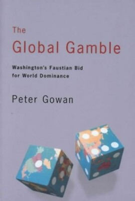 #ad The Global Gamble: Washington’s Faustian... by Gowan Peter Paperback softback
