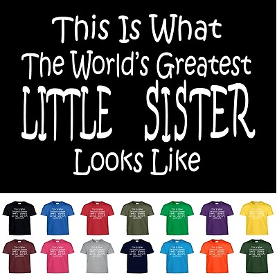 #ad Worlds Greatest LITTLE SISTER T Shirt Birthday Gift Girls or Adult Tee T Shirt