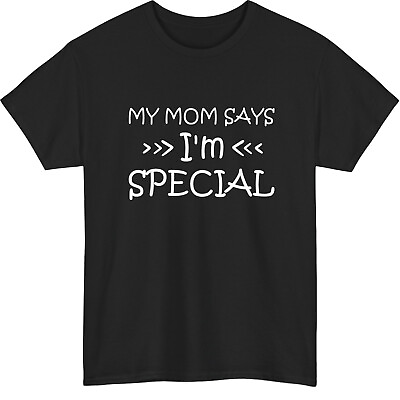 #ad My Mom Says I#x27;m Special T Shirt Funny Sarcastic Parenting for Dad Mom Daught