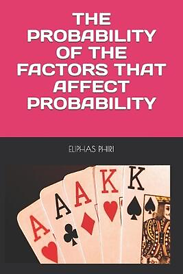#ad The Probability of the Factors That Affect Probability by Eliphas Phiri Paperbac
