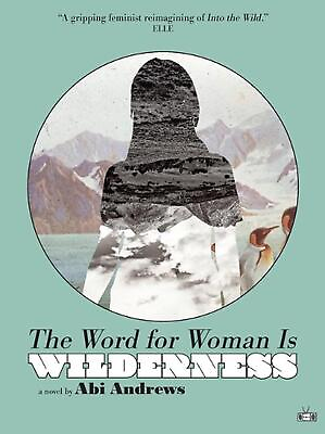 #ad The Word for Woman Is Wilderness by Abi Andrews English Paperback Book