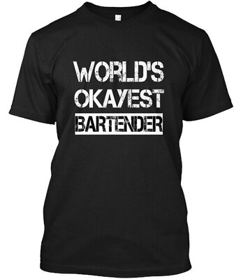 #ad Worlds Okayest Bartender T Worlds T Shirt Made in the USA Size S to 5XL