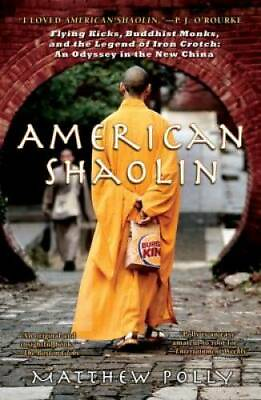 #ad American Shaolin: Flying Kicks Buddhist Monks and the Legend of Iron Cr GOOD