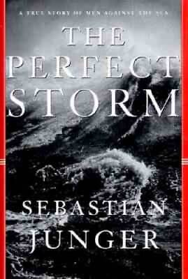 #ad The Perfect Storm: A True Story of Men Against the Sea Hardcover GOOD