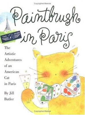 #ad Paintbrush in Paris: The Artistic Adventures of an American Cat in Paris GOOD