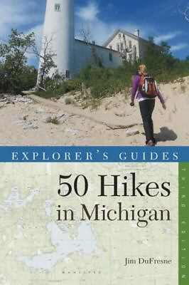 Explorer#x27;s Guide 50 Hikes in Michigan: Sixty Walks Day Trips and Backpacks in $6.26