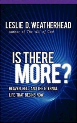 #ad Is There More?: Heaven Hell and the Eternal Life That Begins Now Paperback or