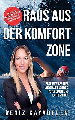 #ad Raus aus der Komfortzone: Erkenntnisse f?rs Leben aus Business Psychologie und