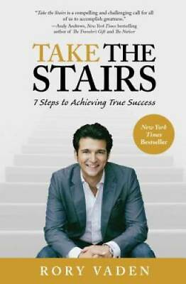 #ad Take the Stairs: 7 Steps to Achieving True Success Hardcover GOOD