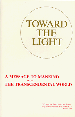 #ad TOWARD THE LIGHT: A MESSAGE TO MANKIND FROM THE By Johanne Agerskov