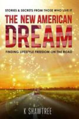 #ad The New American Dream: Finding Lifestyle 9781976493904 K Shawtree paperback