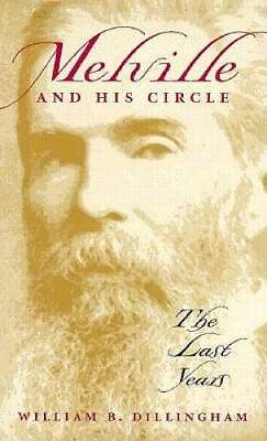 #ad Melville and His Circle: The Last Years Hardcover GOOD