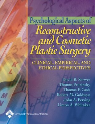 #ad PSYCHOLOGICAL ASPECTS OF RECONSTRUCTIVE AND COSMETIC By David B. Sarwer amp; Thomas