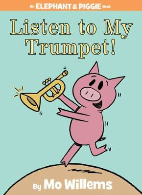 #ad Listen to My Trumpet An Elephant and Piggie Book