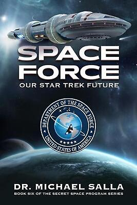 #ad Space Force: Our Star Trek Future by Michael Salla Paperback Book
