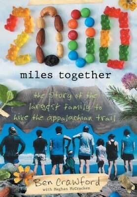 #ad 2000 Miles Together: The Story of the Largest Family to Hike the Appalac GOOD