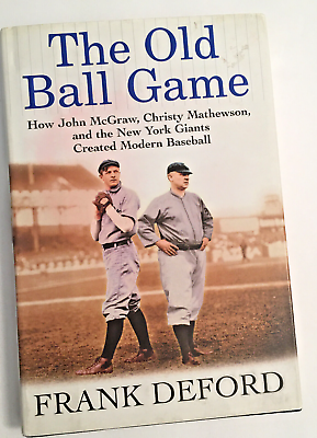 #ad The Old Ball Game: How J. McGraw C. Mathewson...by Frank Deford LIKE NEW Cond